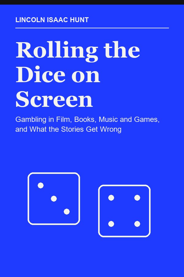 Rolling the Dice on Screen